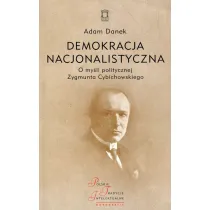 Demokracja nacjonalistyczna. O my�li politycznej..