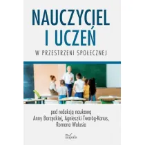 Nauczyciel i ucze� w przestrzeni spo�ecznej