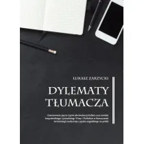Dylematy t�umacza. Zastosowanie pi�ciu typ�w ekwiwalencji Kollera oraz modelu bezpo�redniego i po�redniego Vinay i Darbelnet w t�umaczeniu terminologii medycznej z j�zyka angielskiego na polski