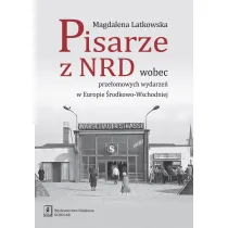Pisarze z NRD wobec prze�omowych wydarze� w Europie �rodkowo-Wschodniej