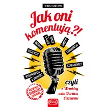 Jak oni komentuj�?! czyli z Wembley wita Dariusz Ciszewski
