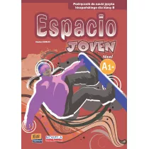 Espacio Joven A1+ kl. 8 (podr�cznik wieloletni) - NPP