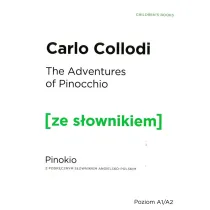 Pinocchio. Pinokio z podr�cznym s�ownikiem angielsko-polskim. Poziom A1/A2