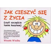 Jak cieszy� si� z �ycia (czyli szcz�cie tanim kosztem)