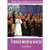 Trwajcie mocni w wierze