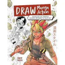 Draw Manga Action. Techniques for Creating Dynamic Movement in Your Art