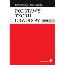 Podstawy teorii obwod�w. Tom 3
