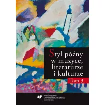 Styl p�ny w muzyce, literaturze i kulturze T.3