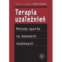 Terapia uzale�nie� - metody oparte na dowodach naukowych (dodruk 2022)