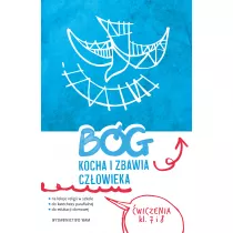 Bg kocha i zbawia czowieka. wiczenia. Klasa 7 i 8