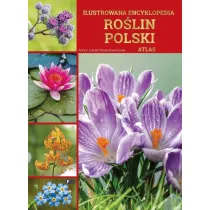 Ilustrowana encyklopedia ro�lin Polski. Atlas