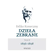 Feliks Koneczny. Dzie�a zebrane. Tom 2