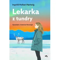 Lekarka z tundry. Opowie�� z kra�c�w Norwegii