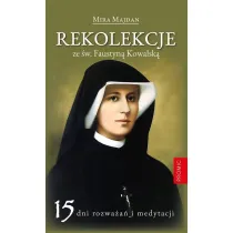 Rekolekcje ze �w. Faustyn� Kowalsk�
