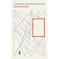 �wiczenia z wyobra�ni teologicznej