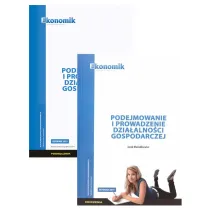Podejmowanie i prowadzenie dziaalnoci gospodarczej. Podrcznik i wiczenia