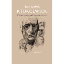 Ktokolwiek. Wiersze na szary papier i czarny atrament
