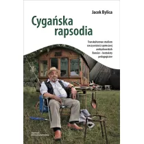 Cyga�ska rapsodia. Transkulturowe studium rzeczywisto�ci spo�ecznej andrychowskich Rom�w &ndash; konteksty pedagogiczne