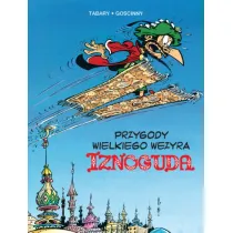 Przygody Wielkiego Wezyra Iznoguda. Iznogud. Tom 3