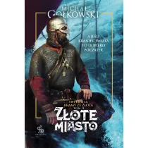 Z�ote miasto. Bramy ze z�ota. Tom 2