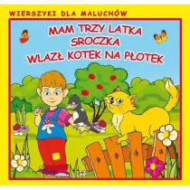 Mam trzy latka Sroczka Wlaz kotek na potek