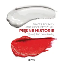 Sukces polskich marek kosmetycznych. Pi�kne historie
