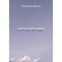 Jak si� przechodzi przez drog�