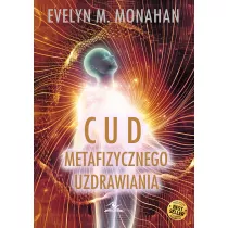 Cud metafizycznego uzdrawiania