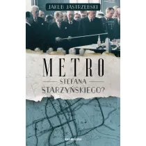 Metro Stefana Starzy�skiego?