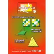 Miniatury Matematyczne 47 Kwadraty magiczne