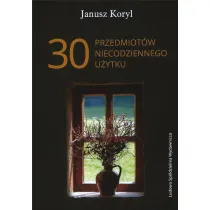 30 przedmiot�w niecodziennego u�ytku