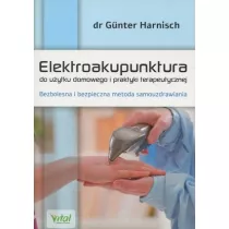 Elektroakupunktura do uytku domowego i praktyki.