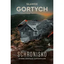 Schronisko, ktre zostao zapomniane. Karkonoska seria kryminalna. Tom 4
