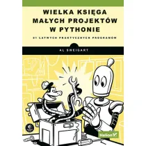 Wielka ksi�ga ma�ych projekt�w w Pythonie. 81 �atwych praktycznych program�w
