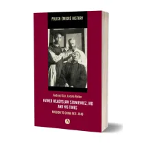 Father W�adys�aw Szuniewicz, MD and his time. Mission to China 1931-1949