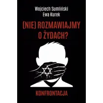 (Nie) rozmawiajmy o �ydach? Konfrontacja