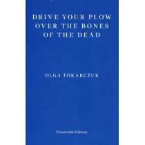 Drive your Plow over the Bones of the Dead