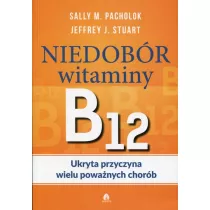 Niedobr witaminy B12 Ukryta przyczyna wielu...
