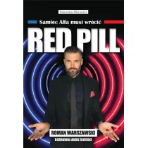 Red Pill. Samiec Alfa musi wr�ci�