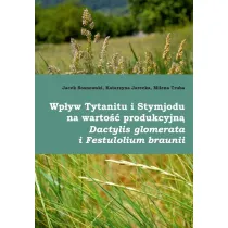 Wp�yw Tytanitu i Stymjodu na warto�� produkcyjn�..