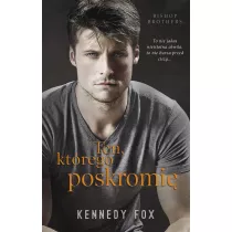 Ten, ktrego poskromi. Bishop Brothers. Tom 1