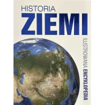 Historia Ziemi. Ilustrowana encyklopedia