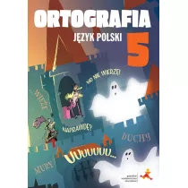 Ortografia. Zasady i wiczenia. Jzyk polski 5