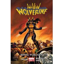 Marvel Now 2.0 Wróg publiczny II. All-New Wolverine. Tom 3
