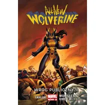 Marvel Now 2.0 Wr�g publiczny II. All-New Wolverine. Tom 3
