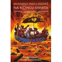 Pewnego razu gdzie� na ko�cu �wiata. Tom 1
