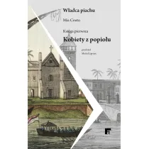Kobiety z popio�u. W�adca piachu ksi�ga pierwsza