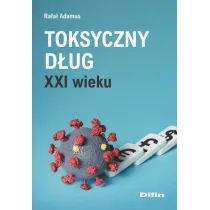 Toksyczny d�ug XXI wieku