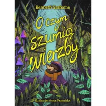 O czym szumi wierzby