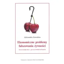 Ekonomiczne problemy fa�szowania �ywno�ci Instrumenty przeciwdzia�ania